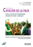  Collectif - Aldo Ajello, Cavalier De La Paix. Quelle Politique Europeenne Commune Pour L'Afrique ?.
