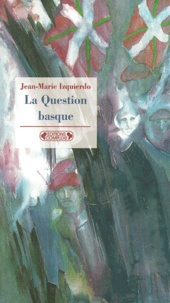 Jean-Marie Izquierdo - La Question Basque.