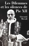 Giovanni Miccoli - Les Dilemmes et les silences de Pie XII - Vatican, Seconde Guerre mondiale et Shoah.