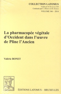 Valérie Bonet - La pharmacopée végétale d'Occident dans l'oeuvre de Pline l'Ancien.