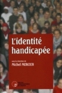 Michel Mercier - L'identité handicapée.