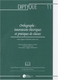 Céline Vaguer - Orthographe : innovations théoriques et pratiques de classes.