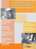 Michel Mercier et Geneviève Bazier - Un milieu d'accueil ouvert à l'enfant en situation de handicap. 1 DVD