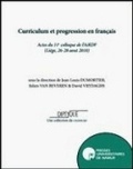 Jean-Louis Dumortier et Julien Van Beveren - Curriculum et progression en français - Actes du 11e colloque de l'AiRDF (Liège, 26-28 août 2010).