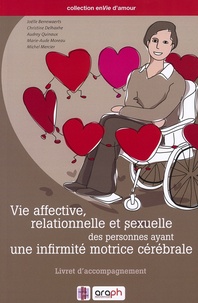 Michel Mercier - Vie affective, vie relationnelle et sexuelle des personnes ayant une infirmité motrice cérébrale - Livret d'accompagnement.