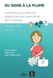 Dounya François et Isabelle Hulin - Du signe à la plume - Traduction de la langue des signes de Belgique francophone vers le français.
