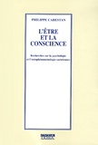 Philippe Cabestan - L'étre et la conscience - Recherches sur la psychologie et l'ontophénoménologie sartriennes.