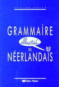 Gaston Rosen - Grammaire Illustree Du Neerlandais.