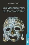  Michel Joiret - Les Masques verts du Commandeur - Roman policier.