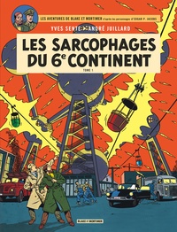 Yves Sente et André Juillard - Les aventures de Blake et Mortimer Tome 16 : Les sarcophages du 6e continent - Tome 1, La menace universelle.