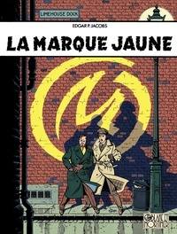 Edgar Pierre Jacobs - Les aventures de Blake et Mortimer Tome 6 : La marque jaune.