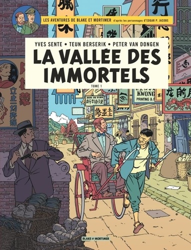 Yves Sente et Teun Berserik - Les aventures de Blake et Mortimer Tome 25 : La vallée des immortels - Tome 1, Menace sur Hong Kong.