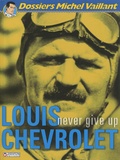 Pierre Van Vliet et  Studio Graton - Louis Chevrolet - Never give up.