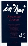  Collectif Clairefontaine - In'hui N° 45 : Reprendre Aragon.