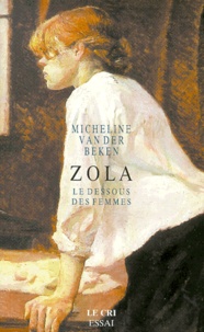 Micheline Van Der Beken - Zola. Le Dessous Des Femmes.