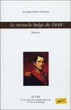 Georges-Henri Dumont - Le miracle belge de 1848 - Histoire.