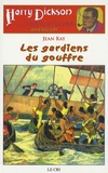 Jean Ray - Les Aventures de Harry Dickson Tome 17 : Les gardiens du gouffre.