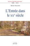 Michel Dumoulin - L entrée dans le xxe sie cle (1905-1918).