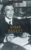 Lucien Binot - André Baillon - Portrait d'une « folie ».