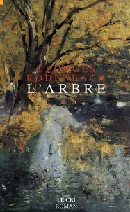 Georges Rodenbach - L’Arbre - Littérature blanche.