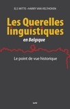  Witte et Vel Van - Querelles linguistiques en belgique. le point de vue histori.