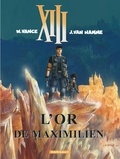 William Vance et Jean Van Hamme - XIII Tome 17 : L'or de Maximilien.