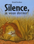 Michaël Derullieux - Silence, je veux dormir !.