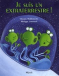 Thierry Robberecht et Philippe Goossens - Je suis un extraterrestre !.