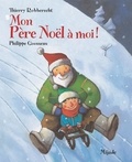 Thierry Robberecht et Philippe Goossens - Mon Père Noël à moi !.