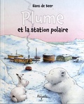 Hans De Beer - Plume et la station polaire.