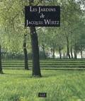 Catherine Laroze et Bartomeu Marí - Les jardins de Jacques Wirtz.