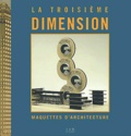 Maurice Culot - La Troisième dimension - Maquettes d'architecture.