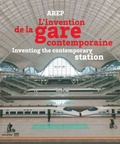 Etienne Tricaud et Judith Thépot - AREP - L'invention de la gare contemporaine.