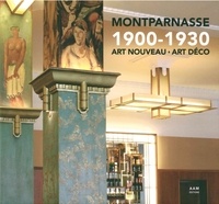 Maurice Culot et Patrice Maire - Montparnasse 1900-1930 - Art nouveau - Art déco.