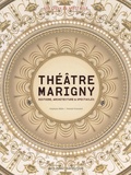 Stéphane Millet et Pascale Gransard - Théâtre Marigny - Histoire, architecture & spectacles.