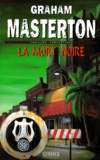 Graham Masterton - La Mort Noire.