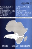  Collectif - CATALOGUE DES POISSONS D'EAU DOUCE D'AFRIQUE : CHECK-LIST OF THE FRESHWATER FISHES OF AFRICA.