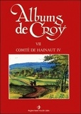 Jean-Marie Duvosquel - Album de Croÿ - volume 7 - Comté de Hainaut IV.