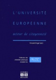 Vincent Engel - L'Universite Europeenne. Acteur De Citoyennete, Actes Du Colloque International De Louvain-La-Neuve Des 24 Et 25 Avril 1998.