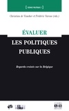 Christian De Visscher et Frédéric Varone - Evaluer les politiques publiques - Regards croisés sur la Belgique.