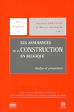  DUBUISSON B. / FONTA - Les Assurances De La Construction En Belgique. Analyse Et Perspectives.