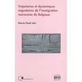 Nouria Ouali - Trajectoires et dynamiques migratoires des Marocains de Belgique.