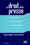 Stéphane Hoebeke - Le droit de la presse - Presse écrite, Presse audiovisuelle, Presse électronique.
