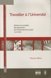 Françoise Hiraux - Travailler à l'Université - Histoire et actualité des personnels de l'Université de Louvain (1425-2005).