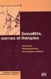 Nathalie Frogneux et Patrick De Neuter - Sexualités, normes et thérapies - Approches interdisciplinaires des pratiques cliniques.