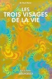 Paul Meier - LES TROIS VISAGES DE LA VIE.