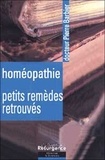 Pierre Barbier - Homeopathie, Petits Remedes Retrouves. 50 Ans De Pratique.