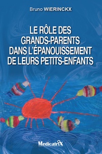 Ludwig Wierinckx - Le rôle des grands-parents dans l’épanouissement de leurs petits-enfants.