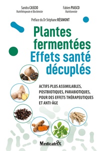 Fabien Piasco et Sandra Cascio - Plantes fermentées - Effets santé décuplés.