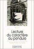 J. Servranx - La Lecture Du Caractere Au Pendule. La Radiesthesie Humaine, 5eme Edition.
